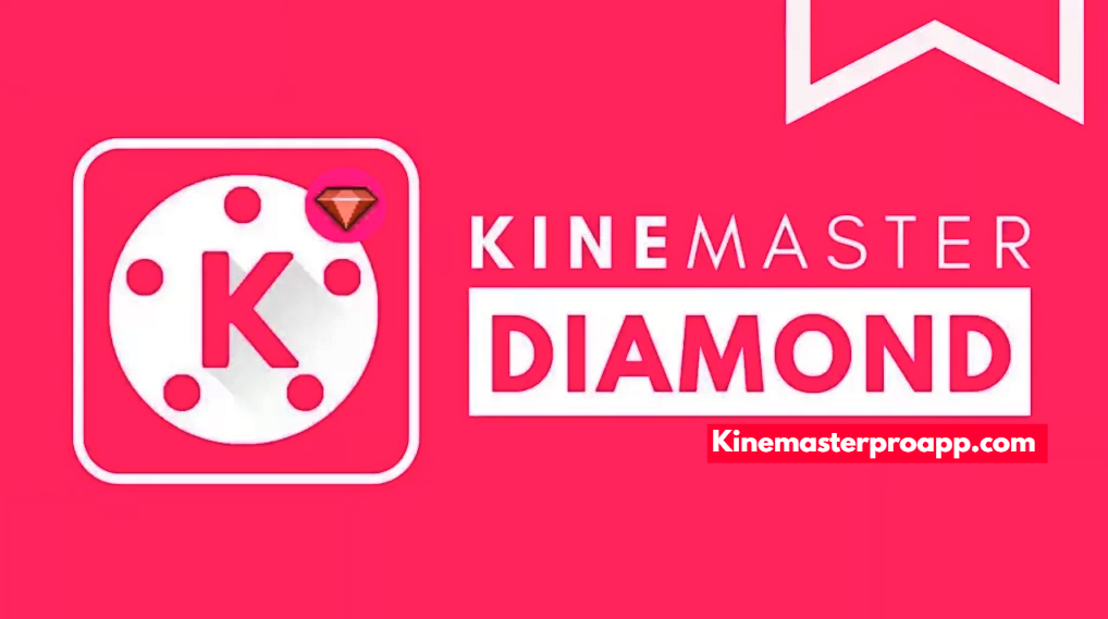 Kinemaster Diamond Apk (No Watermark) Download 2022