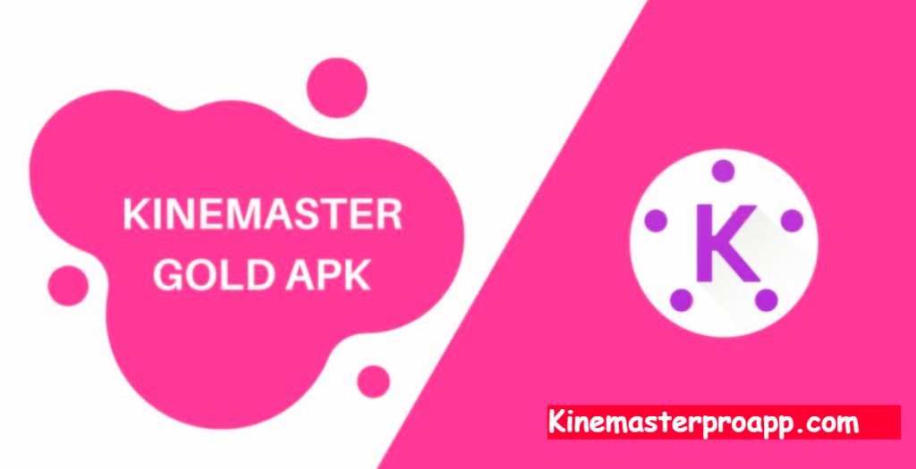 Kinemaster Gold Apk Download
